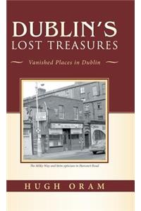 Dublin's Lost Treasures