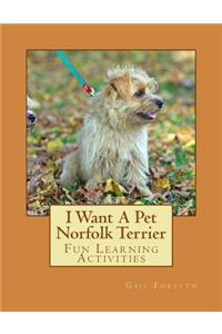 I Want A Pet Norfolk Terrier