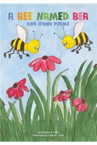 A Bee Named Bea and Other Poems