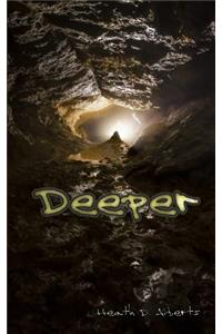 Deeper