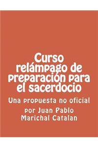 Curso relampago de preparacion para el sacerdocio