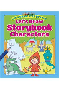 Let's Draw Storybook Characters