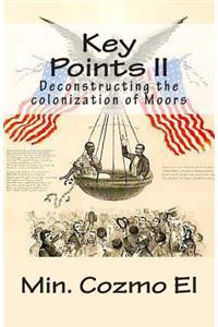 Key Points II: Deconstructing the Colonization of Moors