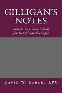Gilligan's Notes: Simple Communication for Complicated People