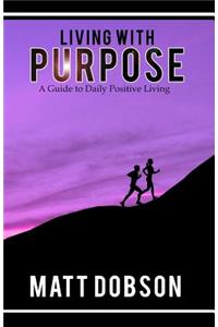 Living with Purpose