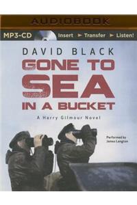 Gone to Sea in a Bucket