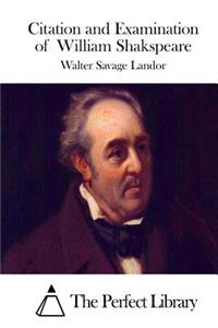 Citation and Examination of William Shakspeare