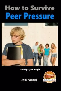 How to Survive Peer Pressure