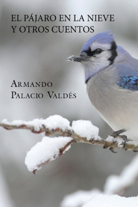 El pájaro en la nieve y otros cuentos