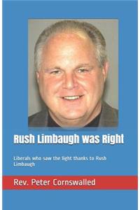 Rush Limbaugh was Right