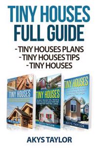 Tiny Houses Full Guide