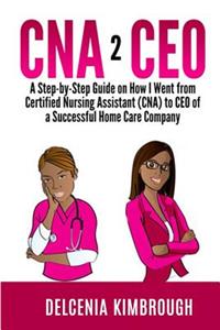 CNA to CEO