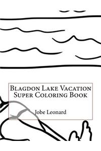 Blagdon Lake Vacation Super Coloring Book