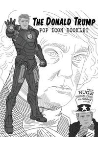 The Donald Trump Pop Icon Booklet with huge Coloring Pages for great Adults