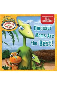 Dinosaur Moms Are the Best!