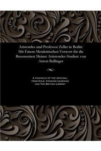 Aristoteles Und Professor Zeller in Berlin