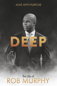DEEP - The Life of Rob Murphy