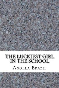 The Luckiest Girl in the School