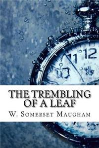 The Trembling of a Leaf