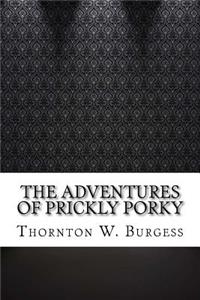 The Adventures of Prickly Porky