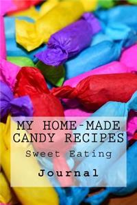 My Home-Made Candy Recipes