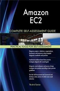 Amazon EC2 Complete Self-Assessment Guide