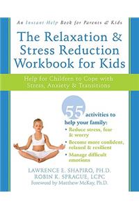 Relaxation and Stress Reduction Workbook for Kids