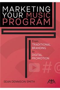 Marketing Your Music Program