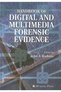 Handbook of Digital and Multimedia Forensic Evidence