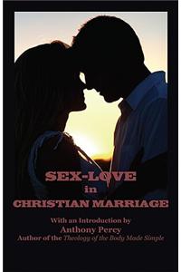 Sex-Love in Christian Marriage