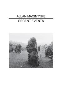 Allan Macintyre: Recent Events