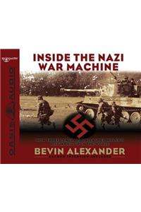 Inside the Nazi War Machine (Library Edition)