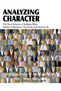 Analyzing Character; The New Science of Judging Men; Misfits in Business, the Home and Social Life