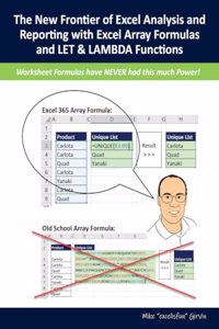 New Frontier of Excel Analysis and Reporting with Excel Array Formulas and Let & Lambda Functions