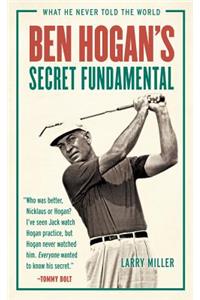 Ben Hogan's Secret Fundamental