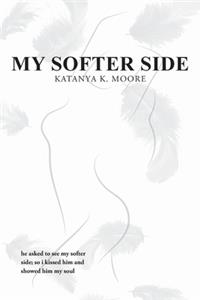 My Softer Side