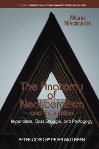 The Anatomy of Neoliberalism and Education