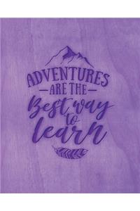 Adventures Are The Best Way To Learn