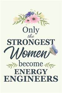 Only The Strongest Women Become Energy Engineers