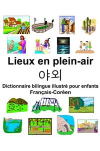 Français-Coréen Lieux en plein-air/야외 Dictionnaire bilingue illustré pour enfants
