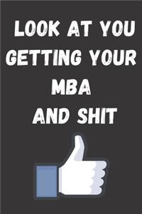 Look at You Getting Your MBA and Shit