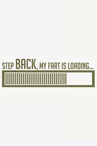 Step back, my fart is loading...