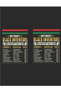 Without Black Inventors You Wouldn't Have These