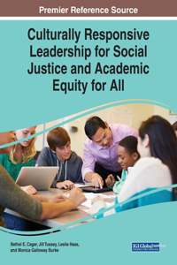Culturally Responsive Leadership for Academic and Social Equity and Justice in Schools
