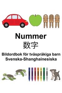 Svenska-Shanghainesiska Nummer/数字 Bildordbok för tvåspråkiga barn
