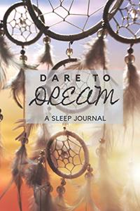 Dare to Dream - A Sleep Journal