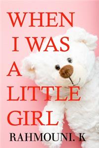 When I Was A Little Girl