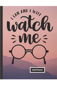 I Can and I Will Watch Me 2020 Planner