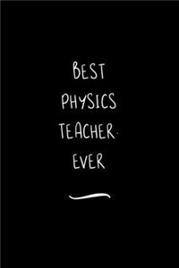 Best Physics Teacher. Ever