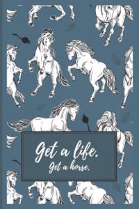 Get a Life. Get a Horse.
